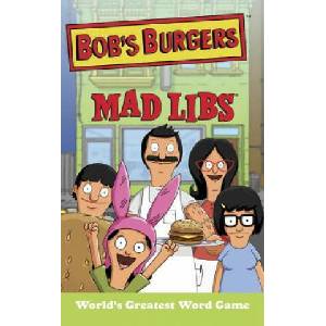 Bob's Burgers Mad Libs (ISBN: 9780843182941)