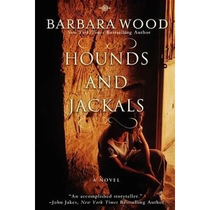 Hounds and Jackals | Barbara Wood (ISBN: 9781630263584)