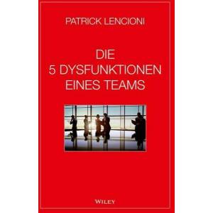 Die 5 Dysfunktionen eines Teams | Patrick M. Lencioni, Andreas Schieberle (2014)