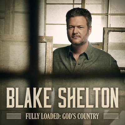 Fully Loaded: God's Country - Blake Shelton CD