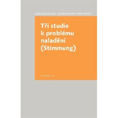 Ladislav Benyovszky Tři studie k problému naladění - Stimmung