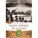 Nikdy neříkej, že se bojíš - Guiseppe Catozzella