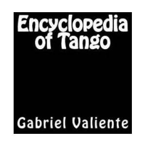 Encyclopedia of Tango | Gabriel Valiente (ISBN: 9781496083173)