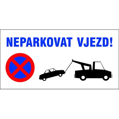 RAFO Cedule NEPARKOVAT VJEZD!, 50 x 25 cm