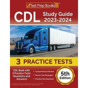 CDL Study Guide 2023-2024: CDL Book with 3 Practice Tests (Questions and Answers) [5th Edition] | Joshua Rueda (ISBN: 9781637754863)