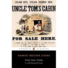 Uncle Tom's Cabin: Or, Life Among the Lowly - (Stowe Harriet Beecher)
