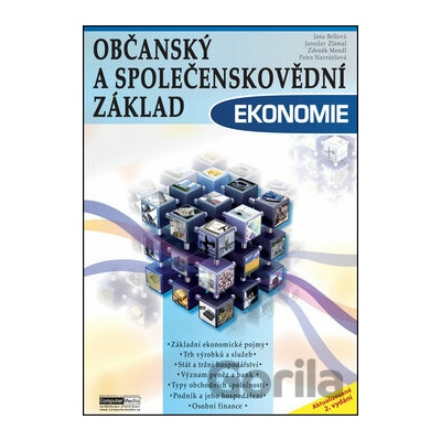 Občanský a společenskovědní základ Ekonomie - Jaroslav Zlámal, Jana Bellová, Zdeněk Mendl, Petra Navrátilová