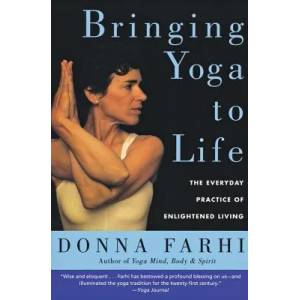 Bringing Yoga to Life | Donna Farhi (ISBN: 9780060750466)