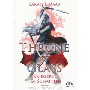 Throne of Glass - Kriegerin im Schatten | Sarah Janet Maas, Ilse Layer (ISBN: 9783423716529)