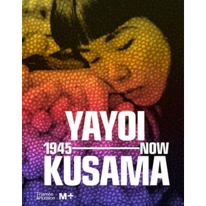 Yayoi Kusama: 1945 to Now | YOSHITAKE AND CHONG (ISBN: 9780500025857)