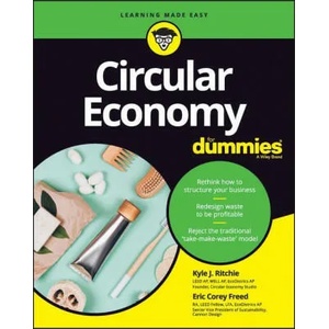 Circular Economy For Dummies | Kyle J Ritchie, Eric Corey Freed (ISBN: 9781119716389)