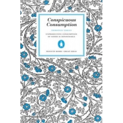 Conspicuous Consumption Veblen ThorsteinPaperback