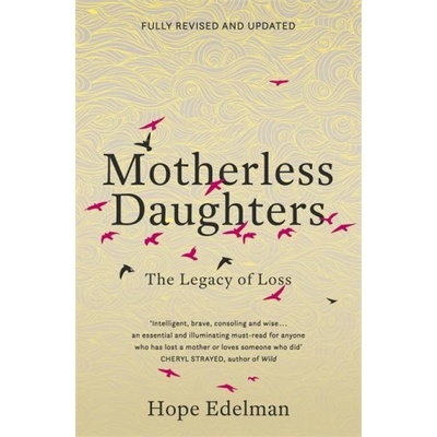 Motherless Daughters - The Legacy of Loss Edelman Hope Paperback