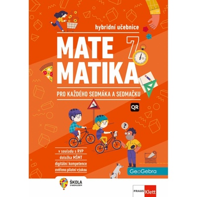 Matematika 7 pro každého sedmáka a sedmačku - Hybridní učebnice - Martina Kašparová