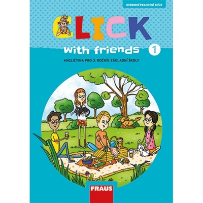 Click with friends 1 - Hybridní pracovní sešit angličtina pro 3 ročník ZŠ