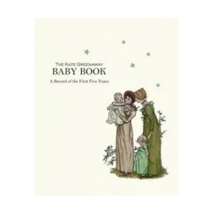 Kate Greenaway Baby Book, The | Kate Greenaway (ISBN: 9781873329429)