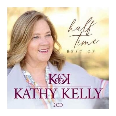 2 Kathy Kelly - Half Time - Best Of CD
