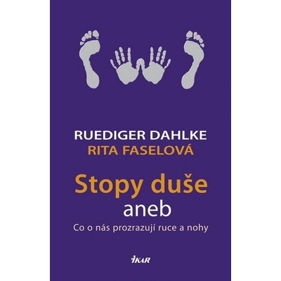 Stopy duše aneb Co o nás prozrazují ruce a nohy
