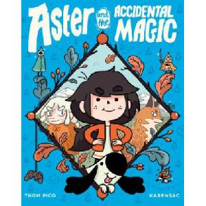 Aster and the Accidental Magic (ISBN: 9780593118849)