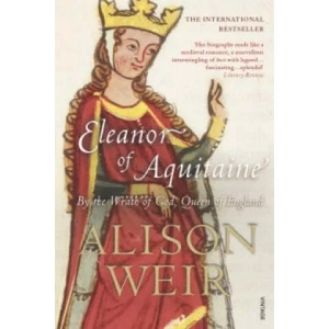 Eleanor Of Aquitaine | Alison Weir (2008)