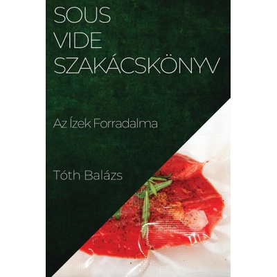 Sous-Vide Szakácskönyv