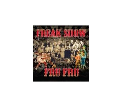 FRU FRU: FREAK SHOW CD