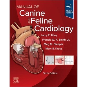 Manual of Canine and Feline Cardiology | Larry P. Tilley, Francis W. K. Smith, Meg M. Sleeper, Marc Kraus (ISBN: 9780323936590)