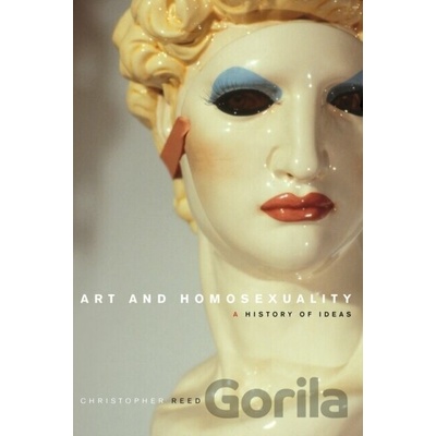 Art and Homosexuality Reed Christopher Pennsylvania State University