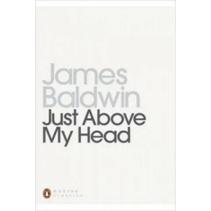 Just Above My Head | James Baldwin (ISBN: 9780140187991)