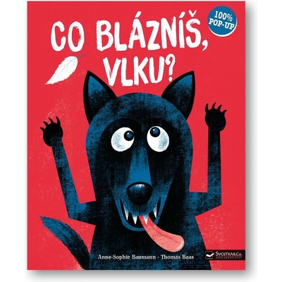 Co blázníš, vlku?