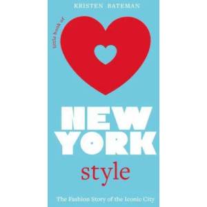 Little Book of New York Style | Kristen Bateman (ISBN: 9781802794908)