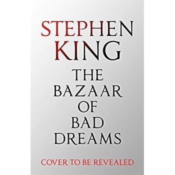 The Bazaar of Bad Dreams - Stephen King - Hardcover