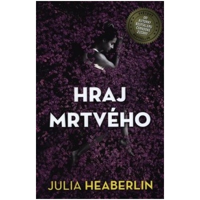 Hrátky se smrtí - Julia Heaberlin