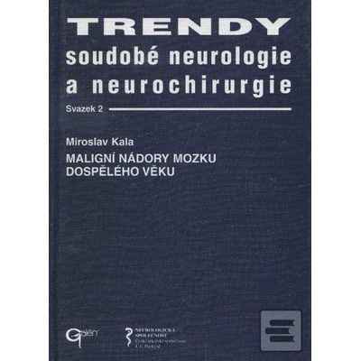 Trendy soudobé neurologie a neurochirurgie. Svazek 2 - Miroslav Kala
