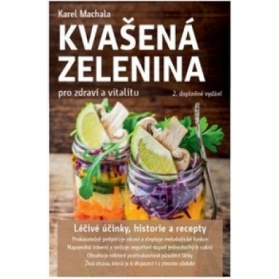 Kvašená zelenina pro zdraví a vitalitu - Karel Machala