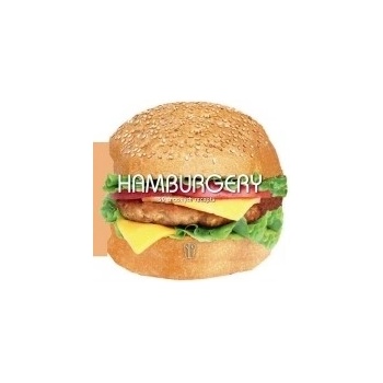 Hamburgery - 50 snadných receptů