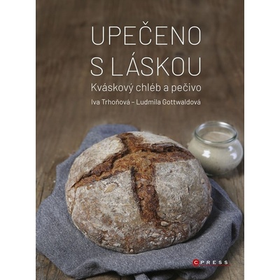Upečeno s láskou - Iva Trhoňová Ludmila Gottwaldová