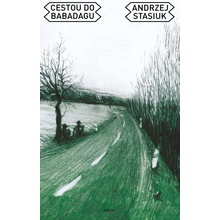 Cestou do Babadagu - Andrzej Stasiuk