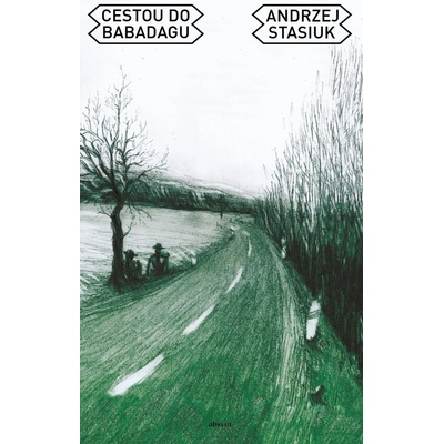 Cestou do Babadagu - Andrzej Stasiuk