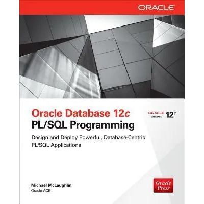 Oracle Database 12c PL/SQL Programming | Michael McLaughlin