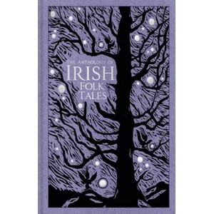 Anthology of Irish Folk Tales (ISBN: 9780750993210)