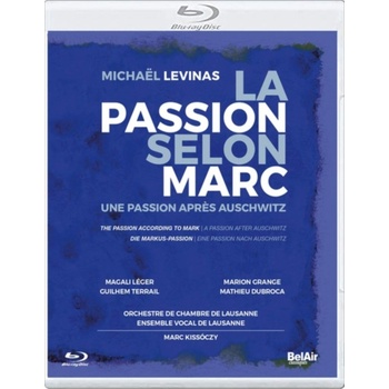 LAUSANNE CHAMBER ORCHESTRA - Levinas: The Passion According To Mark. A Passion After Auschwitz BD