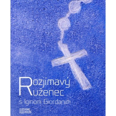 Rozjímavý ruženec s Iginom Giordanim