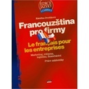 Francouzština pro firmy Marketing, reklama, logistika, finančnictví, práce asistentky