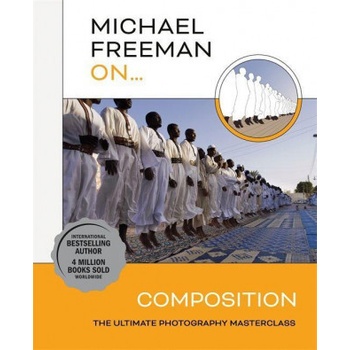 Michael Freeman On... Composition - Michael Freeman