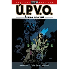 Ú.P.V.O. 11 - Černá bohyně - Mike Mignola a kolektiv