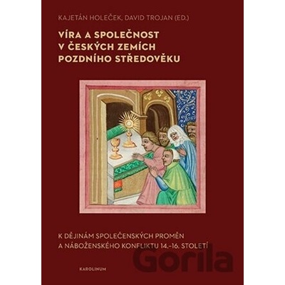 Víra a společnost v českých zemích pozdního středověku