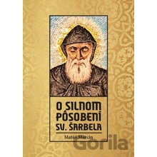 O silnom pôsobení sv. Šarbela - Mátúš Marcin