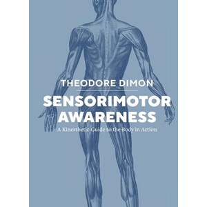 Sensorimotor Awareness | Theodore Dimon (ISBN: 9798991948906)