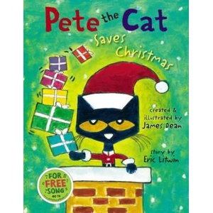 Pete the Cat Saves Christmas: A Christmas Holiday Book for Kids | Eric Litwin, James Dean (ISBN: 9780062945167)